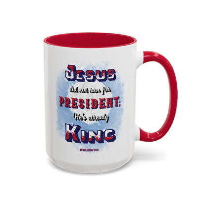 Jesus is King (11oz, 15oz)