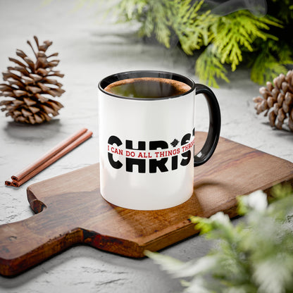 I Can Do All Things Through Christ Mugs (11oz, 15oz)