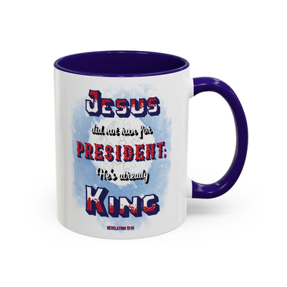 Jesus is King (11oz, 15oz)