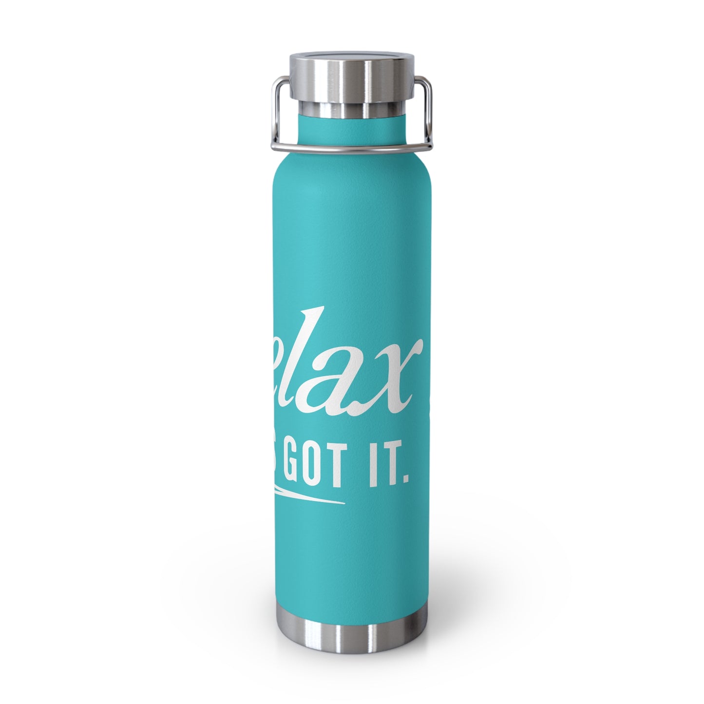 Relax, God’s Got It. —  22oz Insulated Bottle