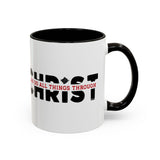 I Can Do All Things Through Christ Mugs (11oz, 15oz)