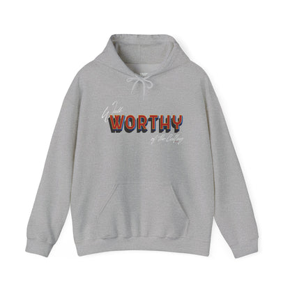 Worthy of the Calling Hoodie — Ephesians 4:1-3 Inspirational Christian Pullover