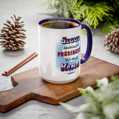 Jesus is King (11oz, 15oz)