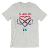 He Loves You 316 Unisex T-Shirt