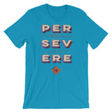 Persevere - Short-Sleeve Unisex T-Shirt