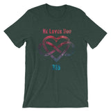 He Loves You 316 Unisex T-Shirt