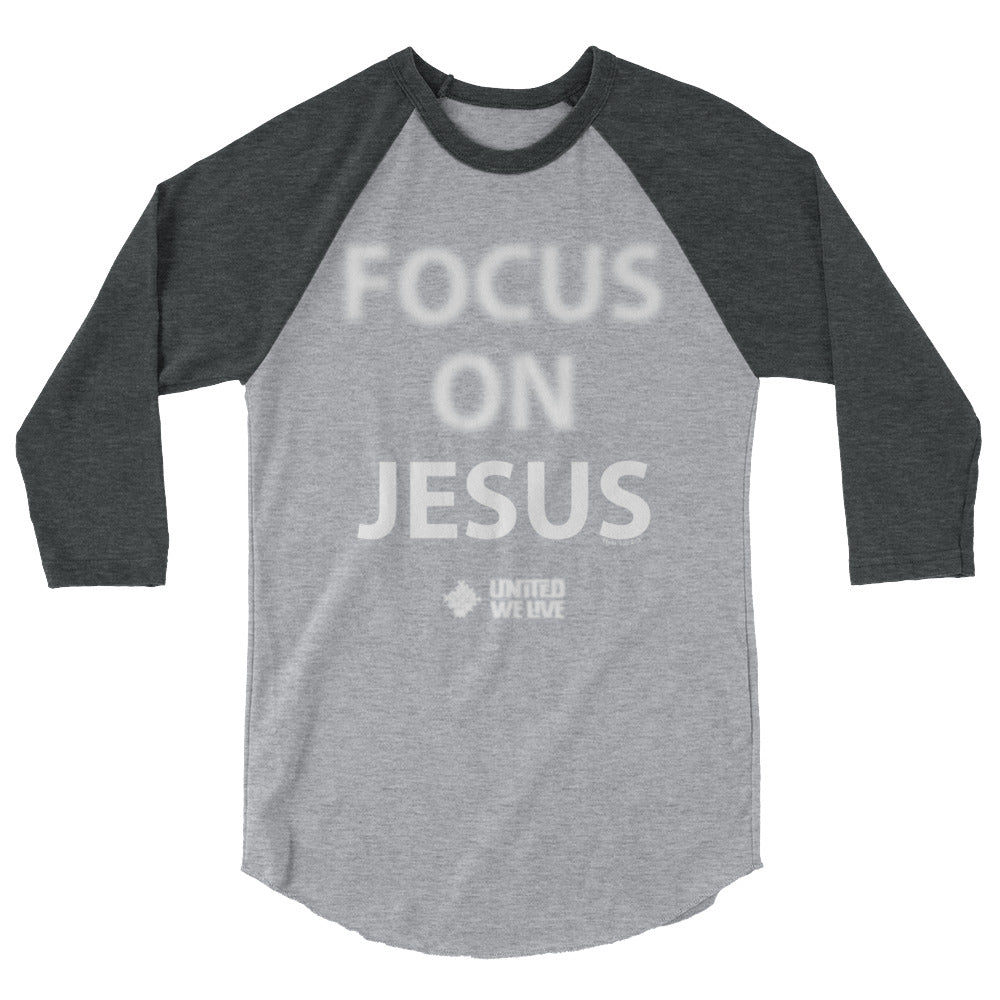 Focus on Jesus - 3/4 sleeve