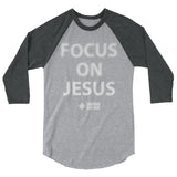 Focus on Jesus - 3/4 sleeve