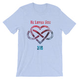 He Loves You 316 Unisex T-Shirt