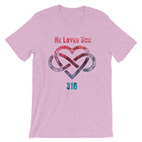 He Loves You 316 Unisex T-Shirt