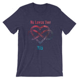 He Loves You 316 Unisex T-Shirt