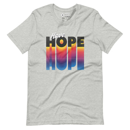 Have Hope Unisex T-Shirt