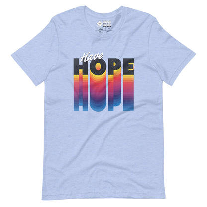 Have Hope Unisex T-Shirt