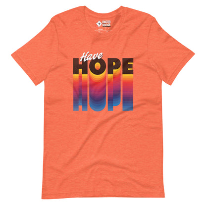 Have Hope Unisex T-Shirt