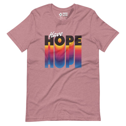 Have Hope Unisex T-Shirt