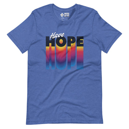Have Hope Unisex T-Shirt